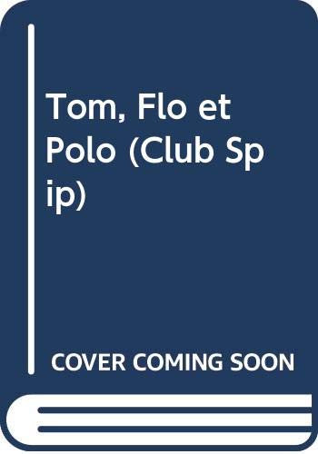 Tom, Flo et Polo (Club Spip)