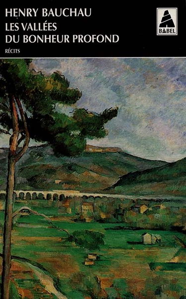 Les vallées du bonheur profond : récits