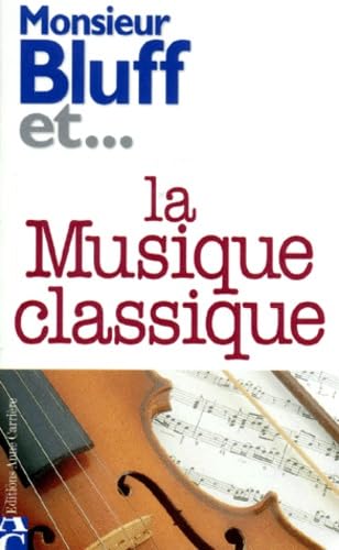 Monsieur Bluff et la musique classique