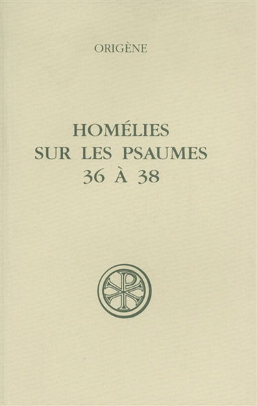 Homélies sur les Psaumes 36 à 38