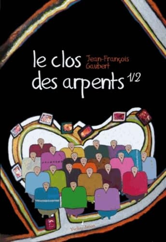 Le clos des arpents: Tome 1
