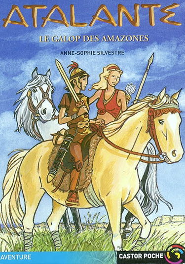 Atalante. Vol. 3. Le galop des Amazones