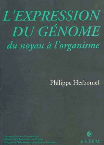 L'Expression du génome : du noyau à l'organisme