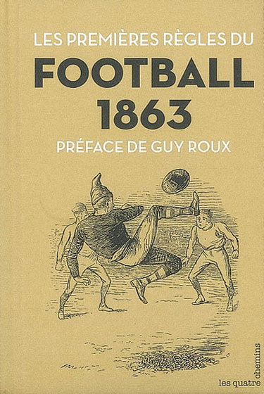 Couverture de Les premières règles du football, 1863