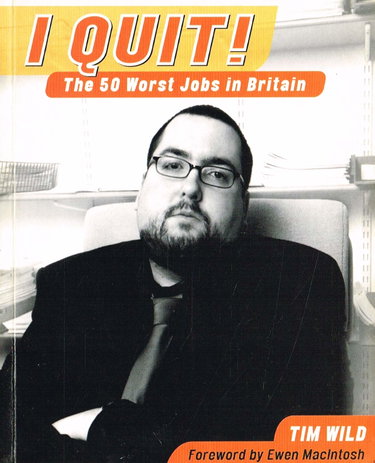 Couverture de I Quit!: The 50 Worst Jobs In Britain