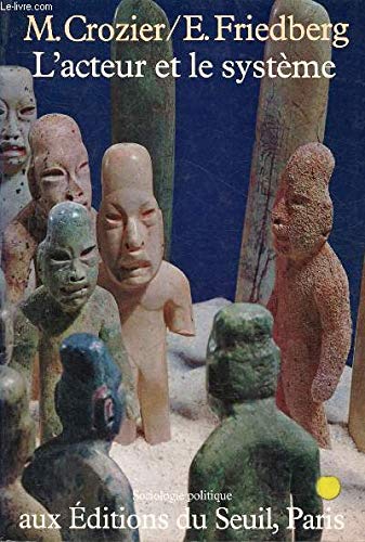 L'acteur et le système : les contraintes de l'action collective
