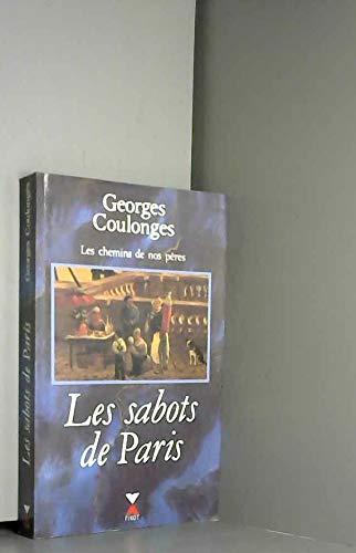 Les Chemins De Nos Peres Tome 1 : Les Sabots De Paris