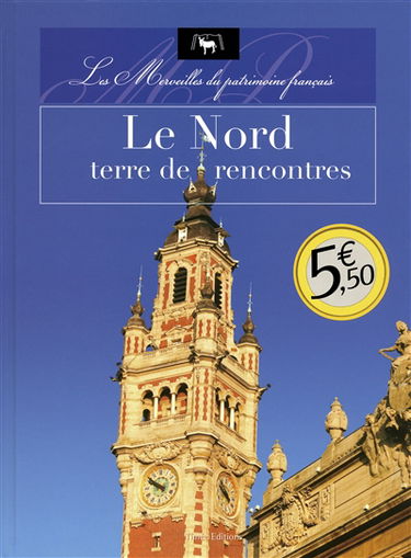 Le Nord, terre de rencontres