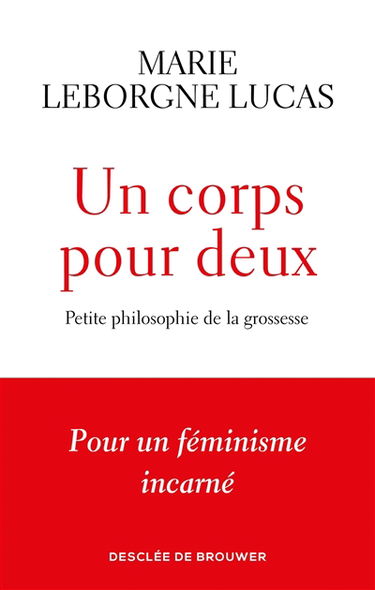 Un corps pour deux : petite philosophie de la grossesse