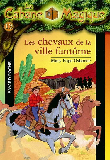 La cabane magique. Vol. 13. Les chevaux de la ville fantôme