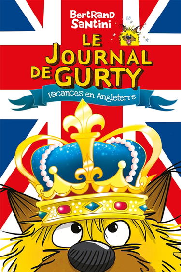 Le journal de Gurty. Vol. 10. Vacances en Angleterre