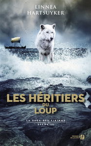 La saga des Vikings. Vol. 3. Les héritiers du loup