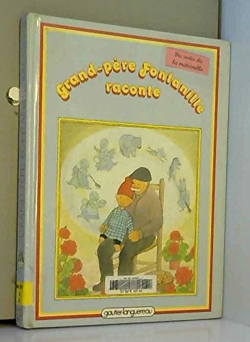 Grand-père Fontanille raconte