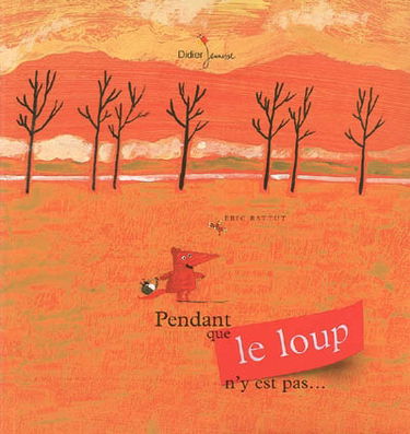 Pendant que le loup n'y est pas...