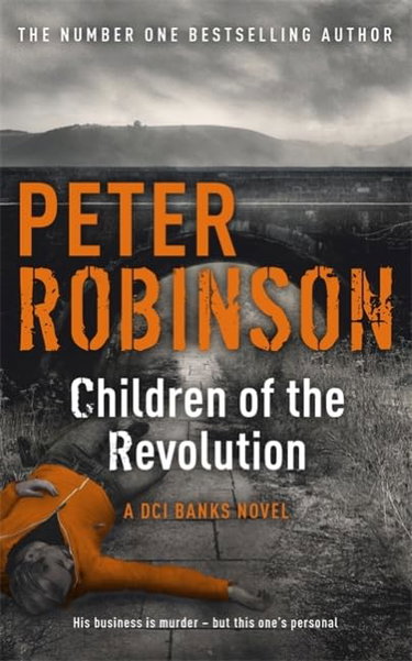 Couverture de Children of the Revolution: The 21st DCI Banks Mystery-