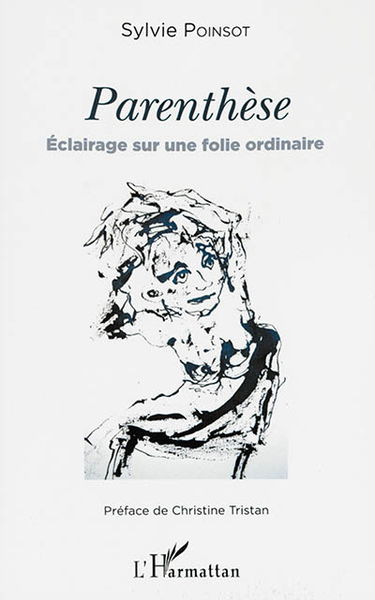 Parenthèse : éclairage sur une folie ordinaire