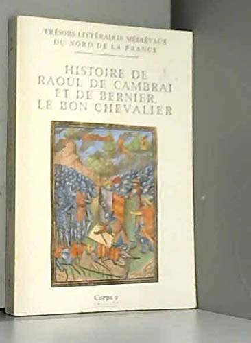 Histoire de Raoul de Cambrai et de Bernier, le bon chevalier : chanson de geste du XIIe siècle