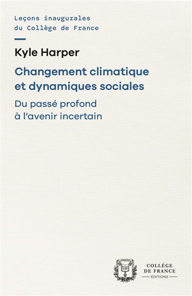 Changement climatique et dynamiques sociales : du passé profond à l'avenir incertain