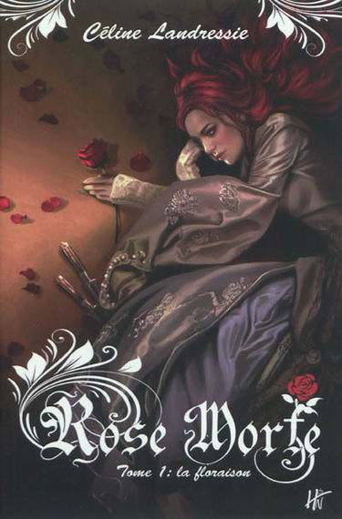 Rose Morte. Vol. 1. La floraison