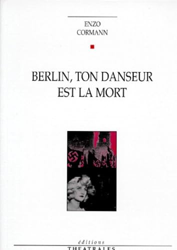 Berlin, ton danseur est la mort
