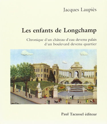 Couverture de Les enfants de Longchamp : chronique d'un château-d'eau devenu palais d'un boulevard devenu quartier