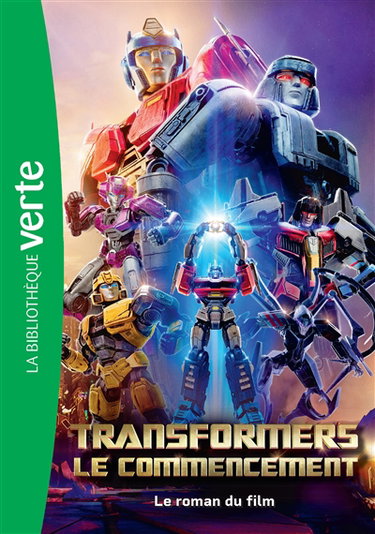 Couverture de Transformers : le commencement : le roman du film