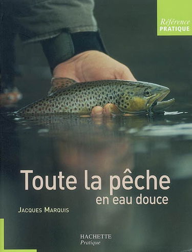 Toute la pêche en eau douce