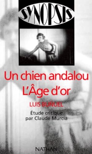 Un chien Andalou : L'age d'or de Luis Bunuel