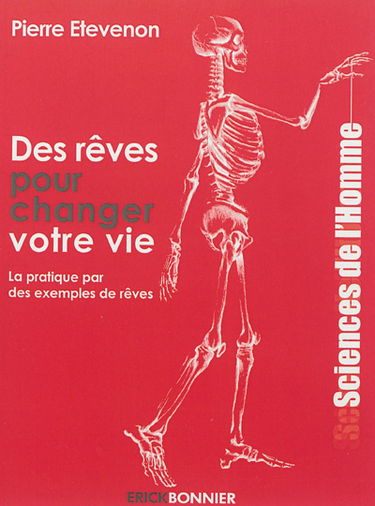 Des rêves pour changer votre vie. Vol. 2. La pratique par des exemples de rêves