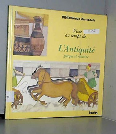 Vivre au temps de l'Antiquité