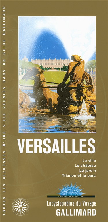 Couverture de Versailles : la ville, le château, le jardin, Trianon et le parc par Collectifs