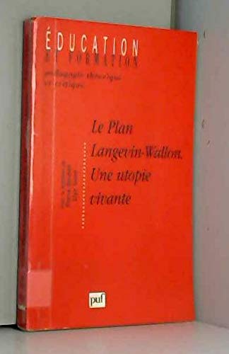 Le plan Langevin-Wallon : une utopie vivante : actes des rencontres des 6-7 juin 1997