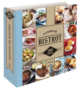 Cuisine de bistrot : 1.001 recettes