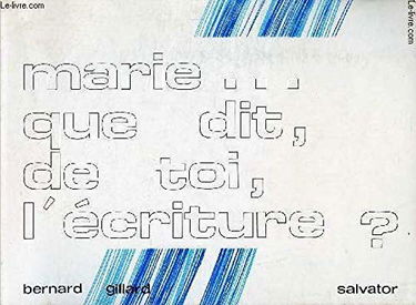 Marie, que dit, de toi, l'Ecriture ?