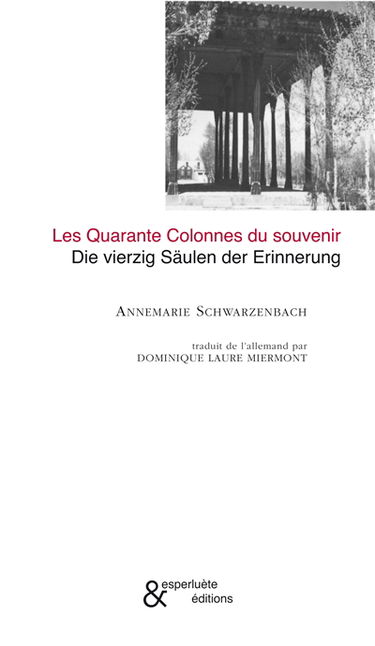 Les quarante colonnes du souvenir. Die vierzig Säulen der Erinnerung