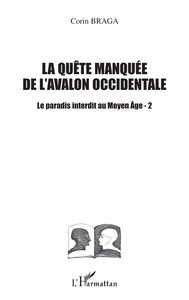 Le paradis interdit au Moyen Age. Vol. 2. La quête manquée de l'Avalon occidentale
