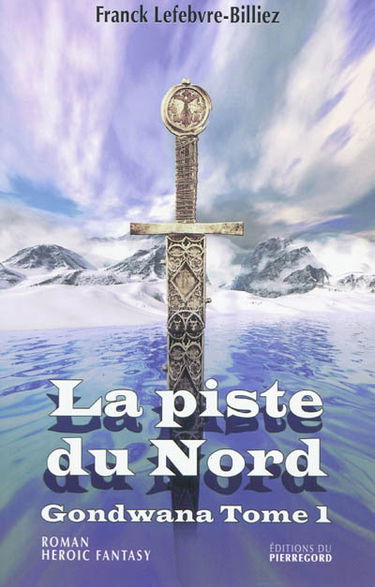 Gondwana. Vol. 1. La piste du Nord