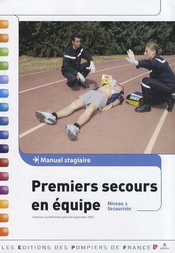 Premiers secours en équipe : Manuel stagiaire Niveau 1