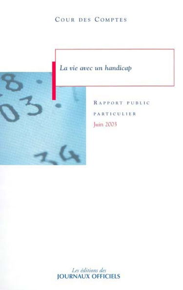 La vie avec un handicap : rapport au président de la République suivi des réponses des administrations et organismes intéressés