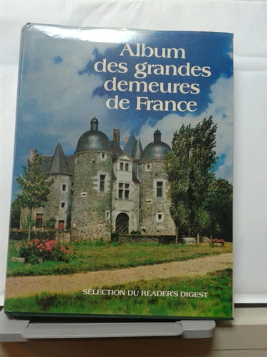 Couverture de ALBUM DES GRANDES DEMEURES DE FRANCE.