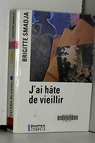 j'ai hâte de vieillir