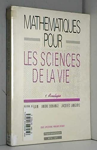 Mathematiques pour les sciences de la vie. 1. analyse