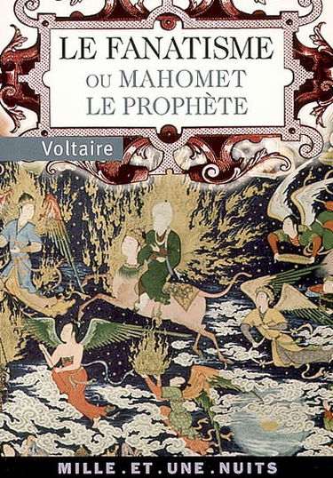 Le fanatisme ou Mahomet le prophète : tragédie
