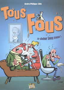 Psychoses & Cie. Vol. 2. Tous fous : le docteur Smog craque