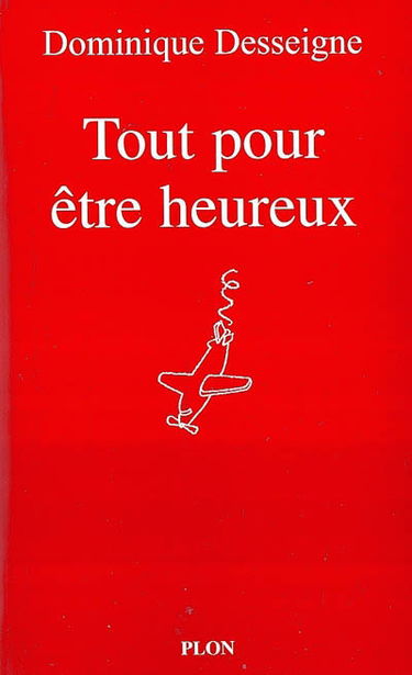 Tout pour être heureux