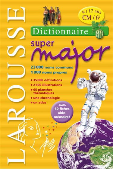 Larousse super major : dictionnaire 9-12 ans, CM-6e