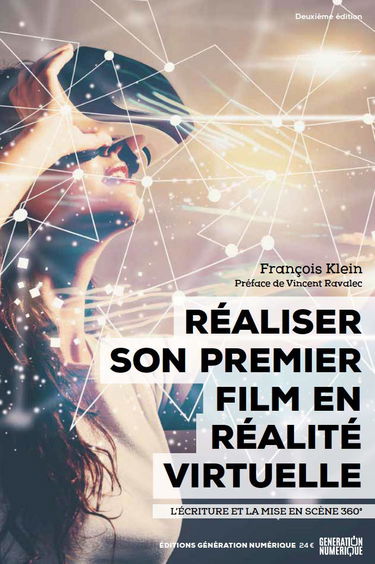 Réaliser son premier film en réalité virtuelle, L'écriture et la mise en scène 360° - Deuxième édition