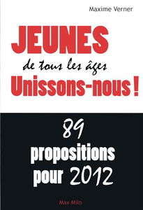 Jeunes de tous les âges, unissons-nous ! : 89 propositions pour 2012