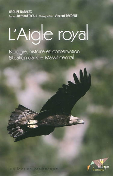 L'aigle royal : biologie, histoire et conservation : situation dans le Massif central