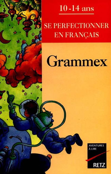Couverture de Grammex : se perfectionner en français, 10-14 ans